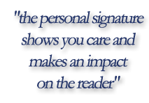 An automated signature machine will allow an individual or organization to significantly increase their impact on customers/constituents.